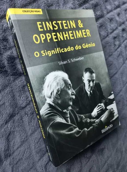 Einstein & Oppenheimer; O Significado do Génio - Silvan S. Schweber