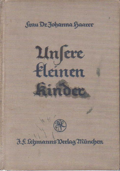 Unsere kleinen Kinder – J. Haarer, 1942