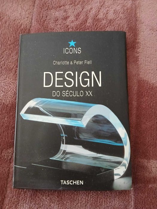 Design do Século XX – Charlotte Fiell & Peter Fiell