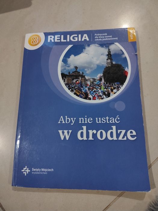 Religia aby nie ustac w drodze klasa 8