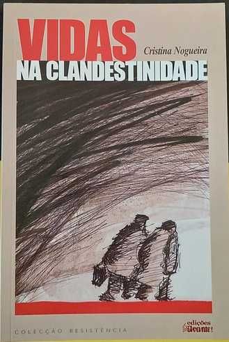 Vidas na Clandestinidade - Cristina Nogueira