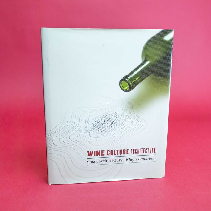 Album "Wine Culture Architecture Smak architektury" Kinga Baumann