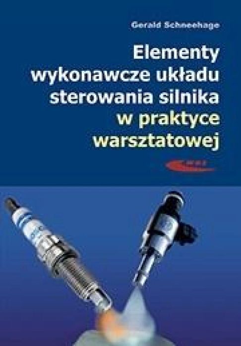 Elementy wykonawcze układu sterowania silnika. Wydawnictwa