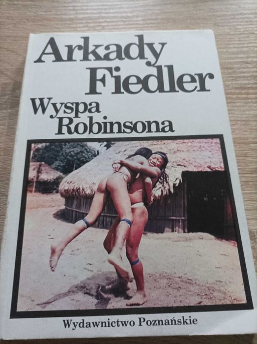 Arkady Fiedler - Wyspa Robinsona