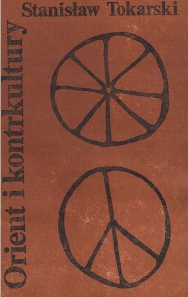 Orient I Kontrkultury Stanisław Tokarski