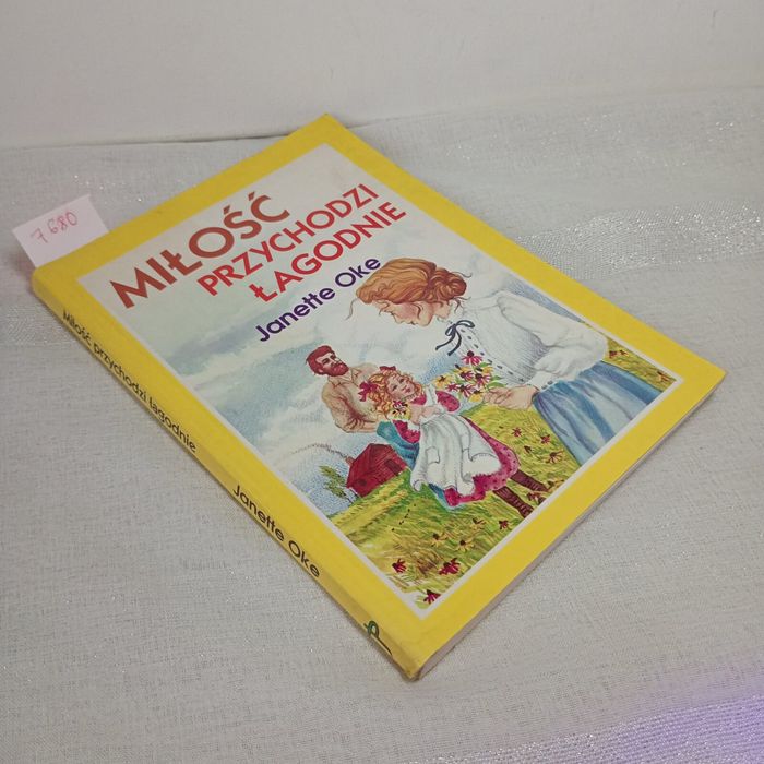 Miłość przychodzi łagodnie. Janette Oke