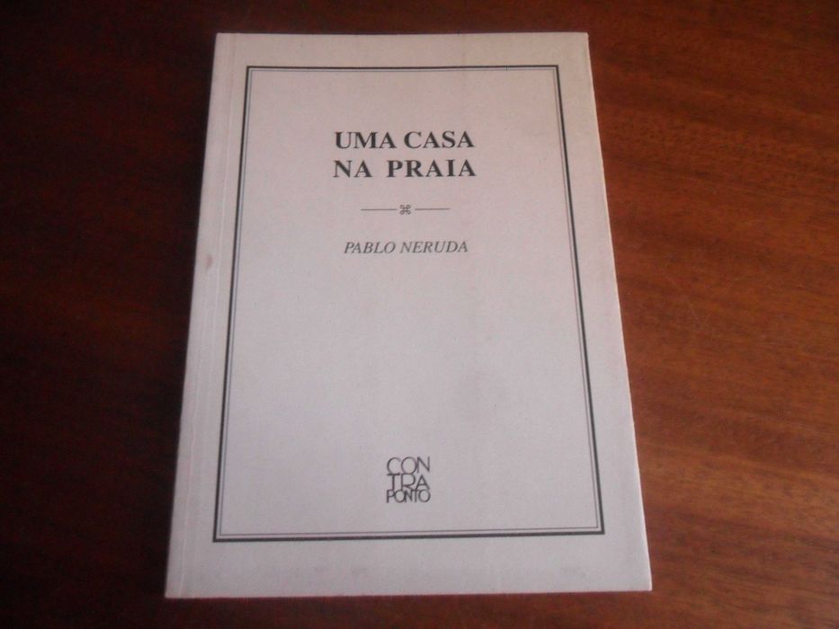 "UMA CASA NA PRAIA" de Pablo Neruda - Edição de 1996 - Contraponto de LUIZ PACHECO