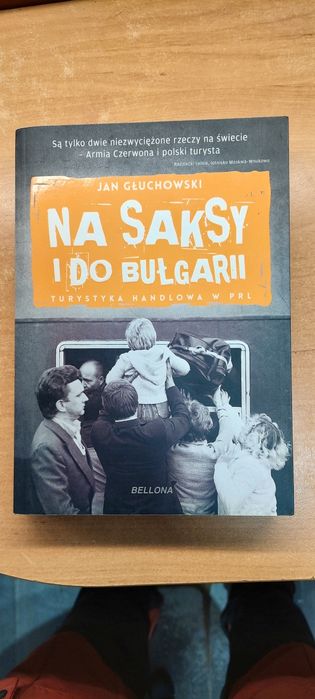 Książka Na saksy i do Bułgarii.  Jan Głuchowski