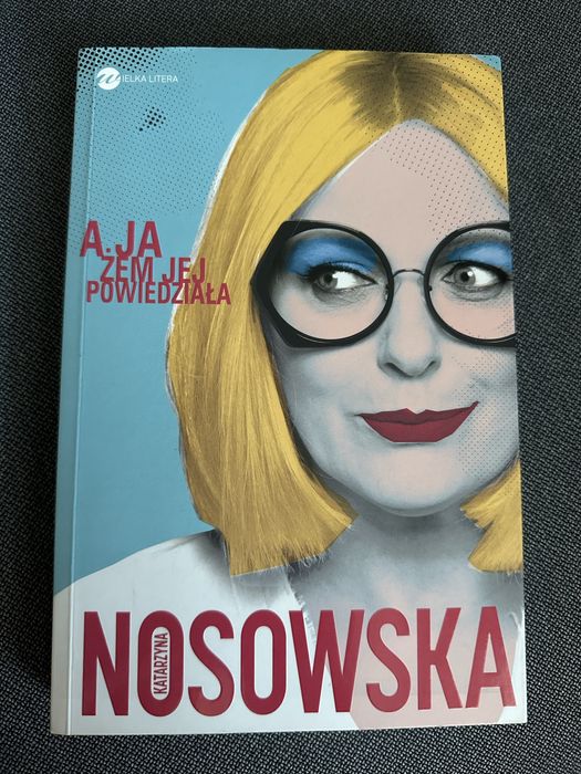 Książka Katarzyna Nosowska – „A ja żem jej powiedziała”