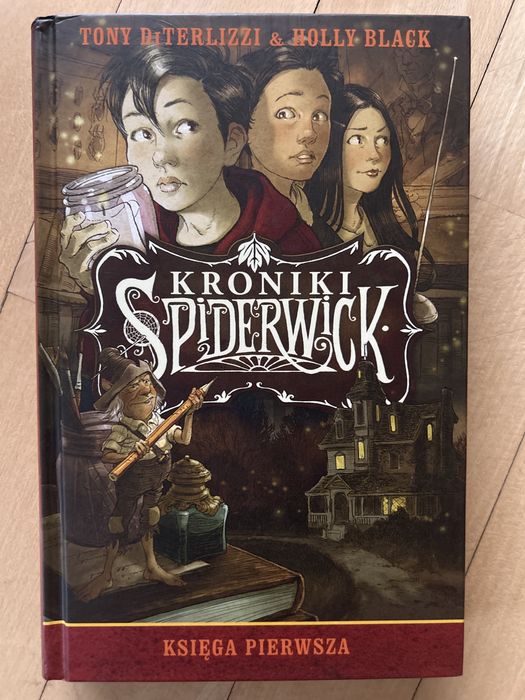 Kroniki Spiderwick. Księga pierwsza. Tony DiTerlizzi & Holly Black