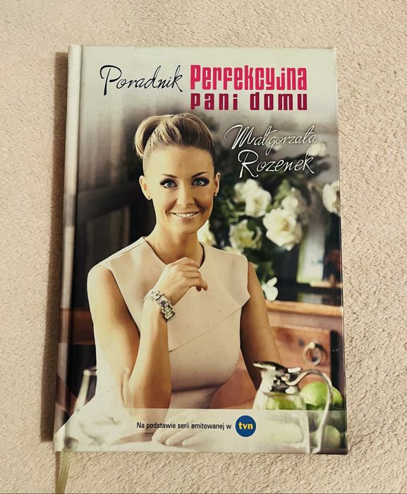 Książka poradnik Perfekcyjna Pani Domu Małgorzata Rozenek