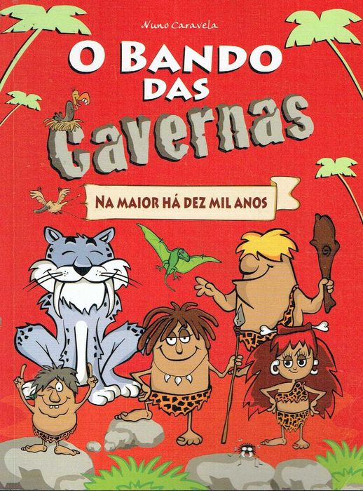 15805

Coleção O Bando das Cavernas
de Nuno Caravela