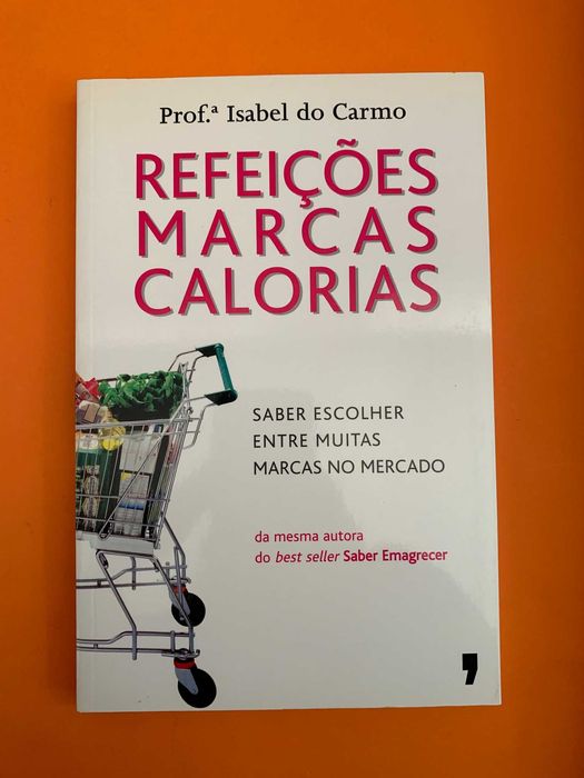 Refeições, Marcas, Calorias - Prof.ª Isabel do Carmo