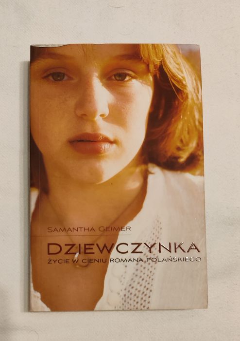 Samantha Geimer Dziewczynka Życie w cieniu Romana Polańskiego 2013