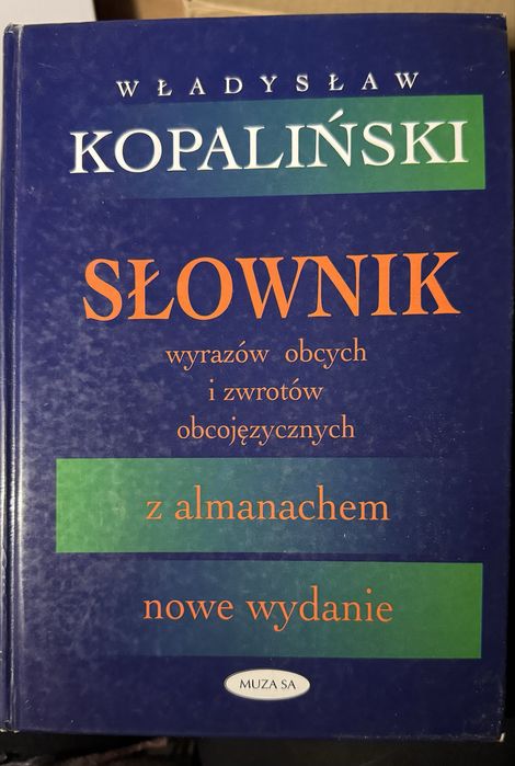 Władysław Kopaliński Słownik wyrazów obcych i zwrotów obcojęzycznych