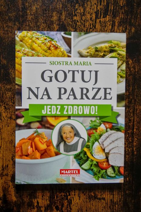 Gotuj na parze Jedz zdrowo Siostra Maria