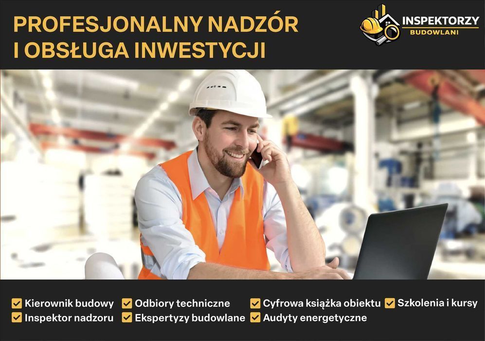 Inspektor Nadzoru / Kierownik Budowy / Odbiór Mieszkania - cała Polska