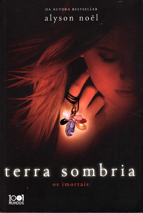 Terra sombria - Os Imortais, de Alyson Noël