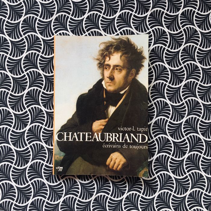 Chateaubriand - Victor-I Tapié