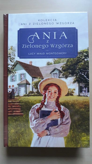 Ania z Zielonego Wzgórza - Lucy Maud Montgomery. Nowa, twarda okładka.