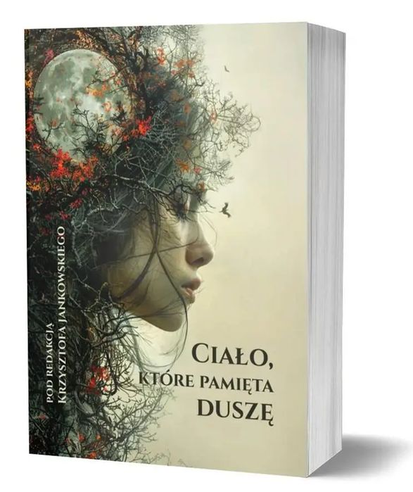 Ciało, które pamięta duszę. Grupa Wydawnicza Ezooneir