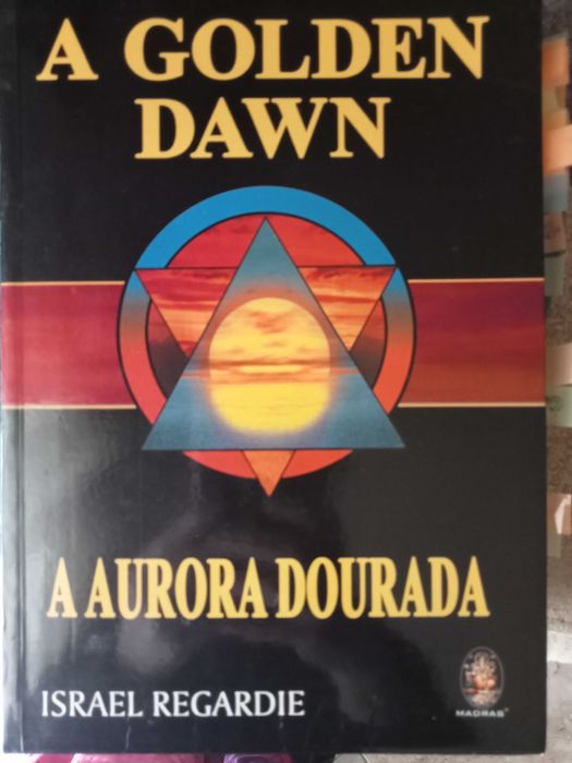 A Golden Dawn - israel Regardie