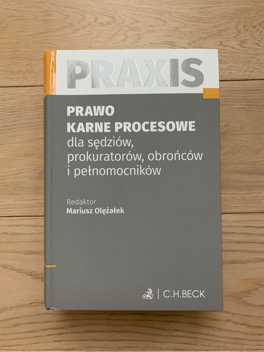 Praxis Prawo karne procesowe dla sędziów, prokuratorów, obrońców Beck