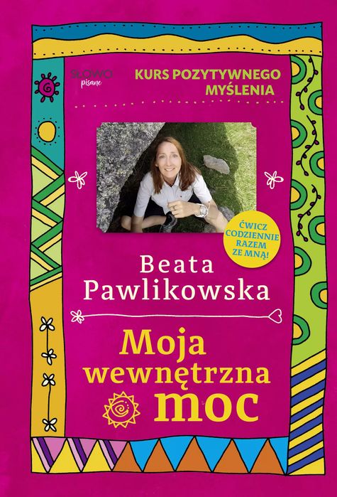 Kurs Pozytywnego Myślenia. Moja Wewnętrzna Moc. Nowy Produkt