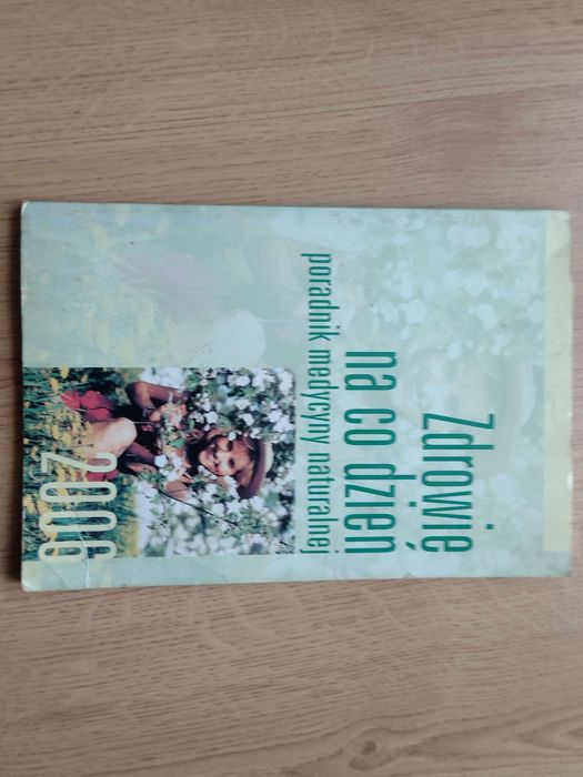 Zdrowie na co dzień - medycyna naturalna poradnik