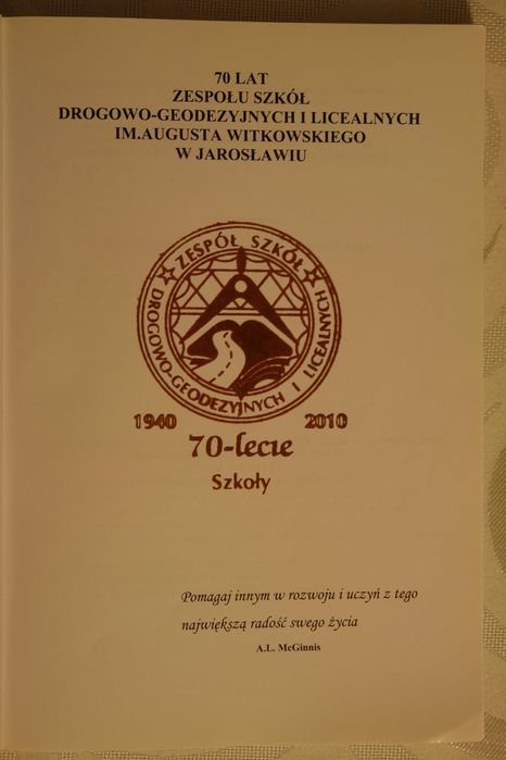 Książka - 70 lat Zespołu Szkół Drogowo - Geodezyjnych w Jarosławiu