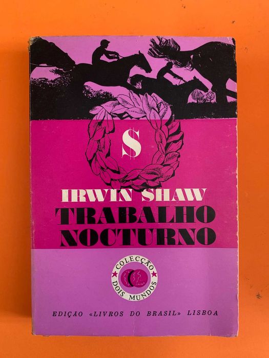 Trabalho Nocturno - Irwin Shaw