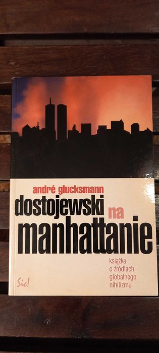 A. GLUCKSMANN - Dostojewski na Manhattanie