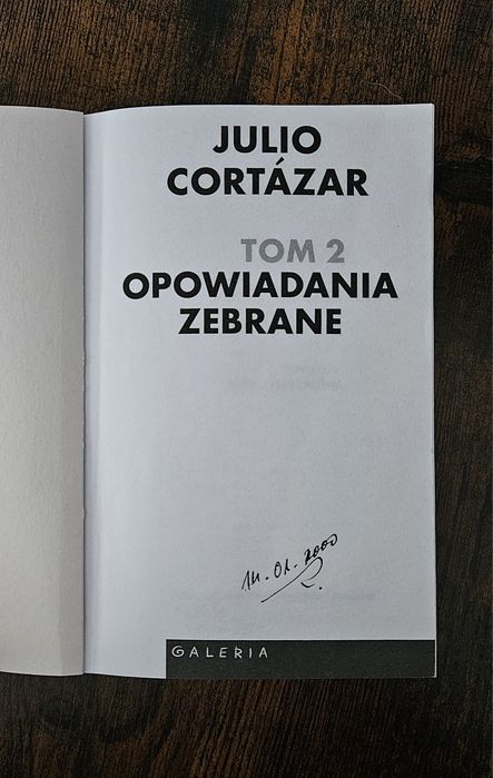 Julio Cortazar - opowiadania zebrane Tom 1 i 2