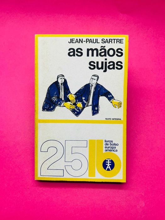 Jean-Paul Sartre - As Mãos Sujas