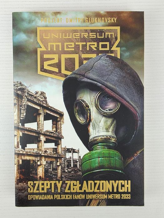 Szepty zgładzonych Praca zbiorowa Uniwersum Metro 2033