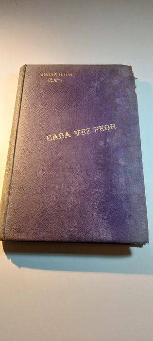 Cada Vez Peor - André Brun (1ª edição, 1914)