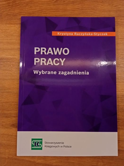 Prawo Pracy. Wybrane zagadnienia, K. Raczyńska-Styczek
