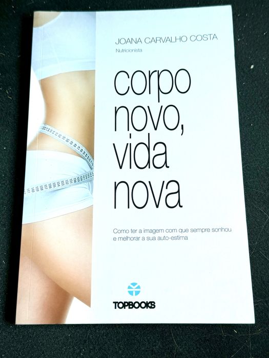 Corpo novo, Vida nova - de Joana Carvalho Costa