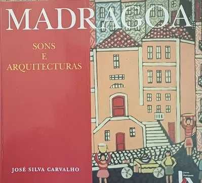 Madragoa - Sons e Arquitecturas - Jose Silva Carvalho (NOVO)