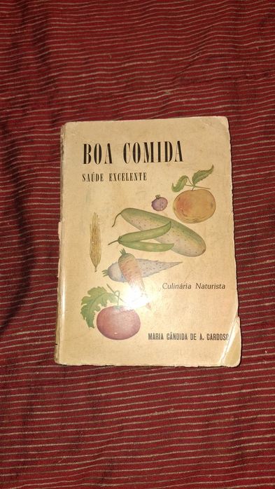 Boa comida, saúde excelente culinária naturista Maria Cândida de A