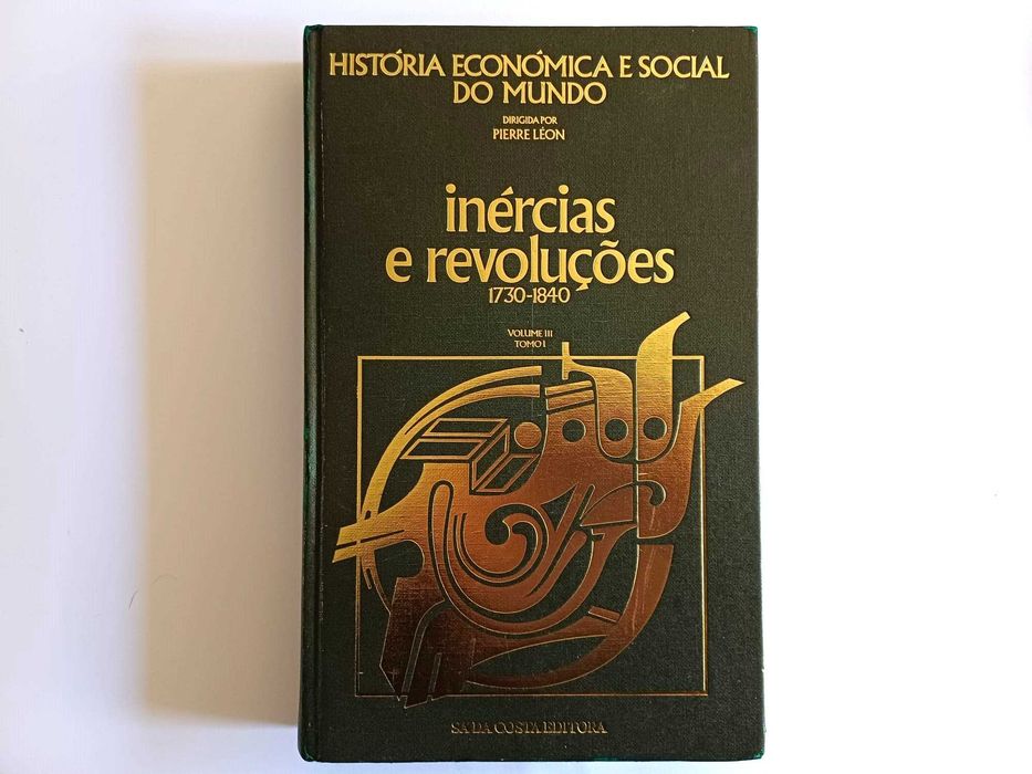 Inércias e revoluções de1730 a1840, V3 T1 (Hist Econ Social do Mundo)