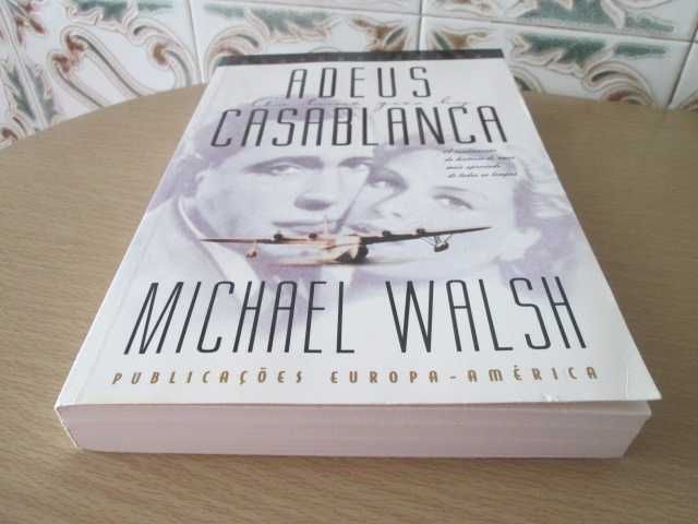 Adeus, Casablanca de Michael Walsh (Oferta portes)