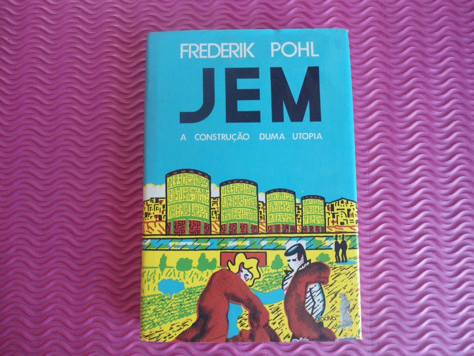 JEM-A Construção de uma utopia por Frederik Pohl