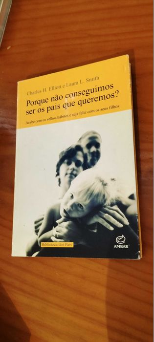 Porque não conseguimos ser os pais que queremos?
