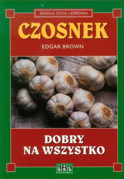 Edgar Brown Czosnek dobry na wszystko