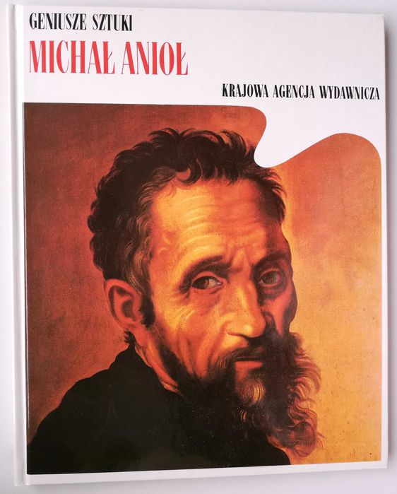 Album Geniusze Sztuki Michał Anioł stan idealny Maria Luisa Rizzatti
