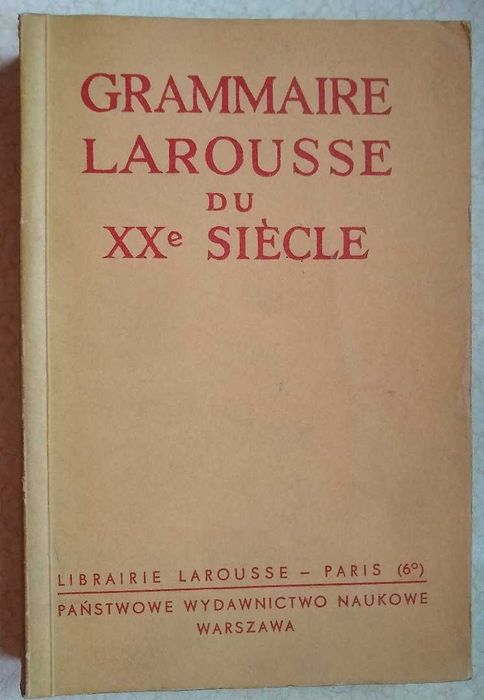 GRAMMAIRE Larousse du XXe siecle Gramatyka j. francuskiego