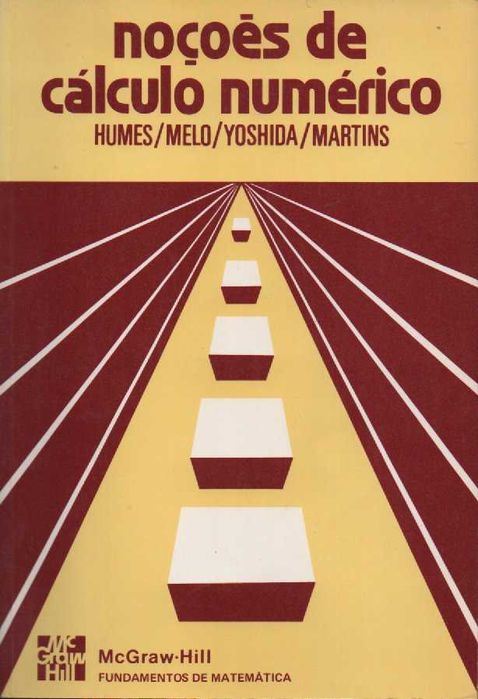 Noções de Cálculo Numérico: Guia Didático para Engenharia e Ciências