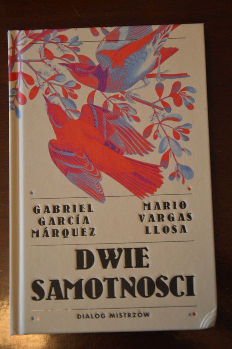 Garcia Marquez, Vargas Llosa. Dwie samotności