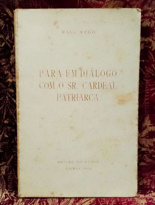 Para um diálogo com o Sr, Cardeal Patriarca 1968 Raul Rêgo
